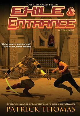 Exile & Entrance: A Xiles Novel by Patrick Thomas