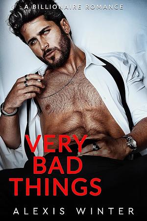 Very Bad Things by Alexis Winter