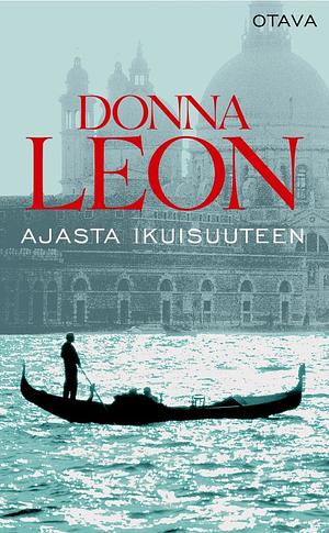 Ajasta ikuisuuteen by Donna Leon