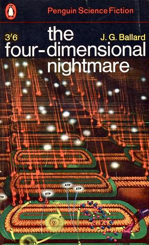 The Four-Dimensional Nightmare by J.G. Ballard