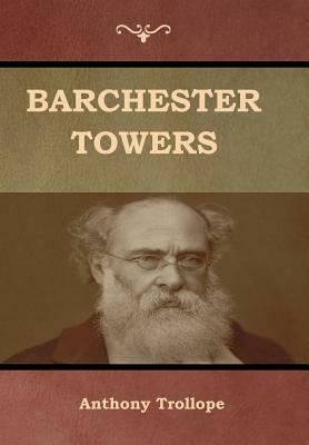 Barchester Towers by Anthony Trollope