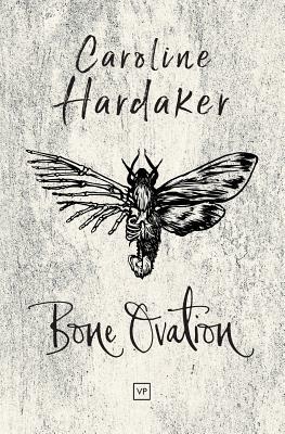 Bone Ovation by Caroline Hardaker