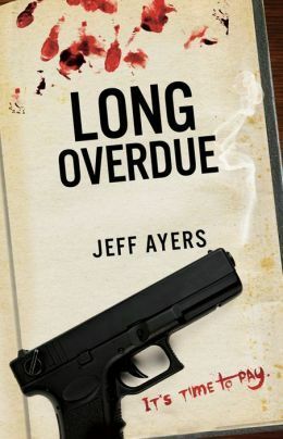 Long Overdue by Jeff Ayers