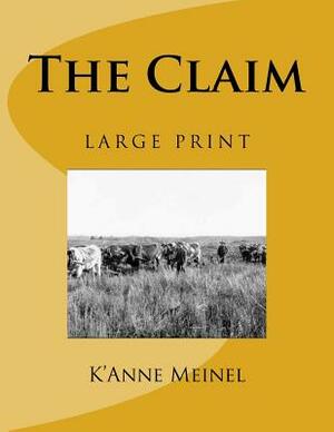 The Claim by K'Anne Meinel