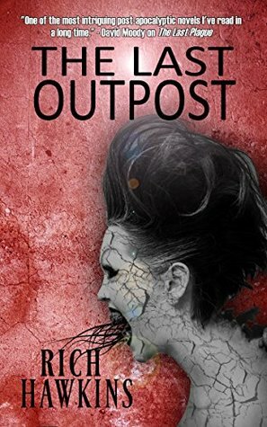 The Last Outpost by Rich Hawkins