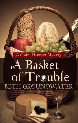 A Basket of Trouble by Beth Groundwater