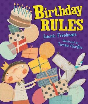 Birthday Rules by Laurie Friedman