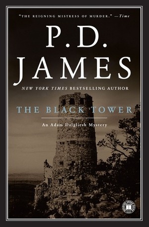 The Black Tower: An Adam Dalgliesh Mystery by P.D. James