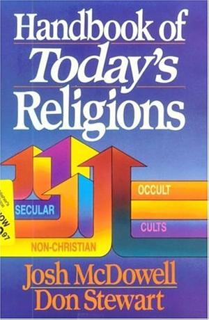 Handbook of Today's Religions by Don Stewart, Josh McDowell