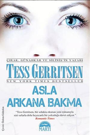 Asla Arkana Bakma by Tess Gerritsen