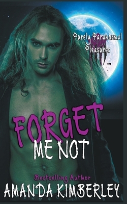 Forget Me Not by Amanda Kimberley, Purely Paranormalpleasures