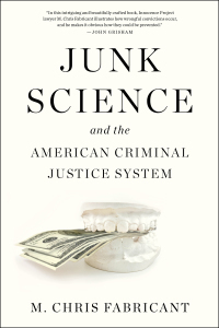 Junk Science and the American Criminal Justice System by M. Chris Fabricant