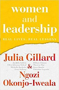 Women and Leadership: Real Lives, Real Lessons by Julia Gillard