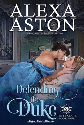 Defending the Duke by Alexa Aston