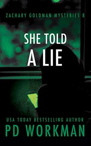 She Told a Lie by P.D. Workman