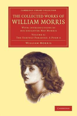 The Collected Works of William Morris: With Introductions by His Daughter May Morris by William Morris