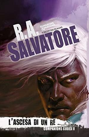L'ascesa di un re by R.A. Salvatore