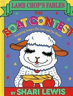 The Boat Contest: Featuring Aesop's the Lion and the Mouse by Aesop, Shari Lewis