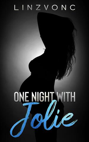 One Night with Jolie by Linzvonc, Linzvonc