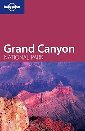 Grand Canyon National Park by David Lukas, Lonely Planet, Jennifer Denniston