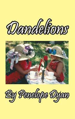 Dandelions by Penelope Dyan