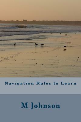 Navigation Rules to Learn by M. Johnson