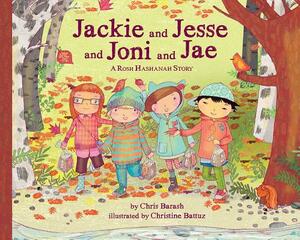 Jackie and Jesse and Joni and Jae: A Rosh Hashanah Story by Chris Barash