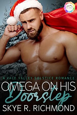 Omega On His Doorstep by Skye R. Richmond
