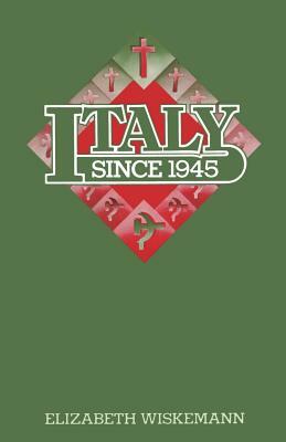 Italy Since 1945 by Elizabeth Wiskemann