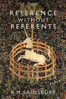 Reference Without Referents by R. M. Sainsbury