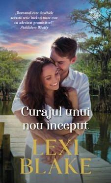 Curajul unui nou inceput by Lexi Blake