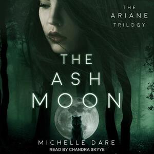 The Ash Moon by Michelle Dare