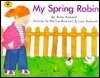 My Spring Robin by Anne Rockwell