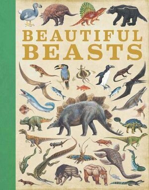 Beautiful Beasts by Camilla de la Bédoyère