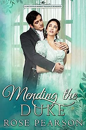 Mending the Duke by Rose Pearson