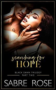 Searching for Hope by Sabre Rose