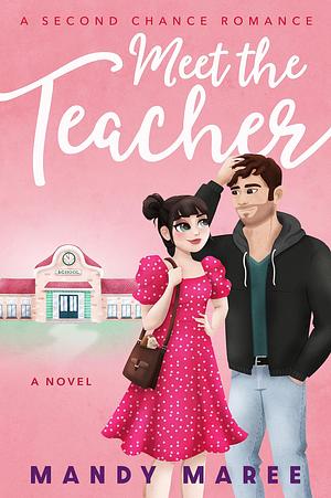 Meet the Teacher by Mandy Maree, Mandy Maree