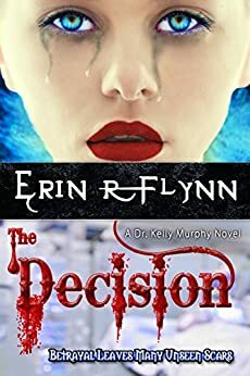 The Decision by Erin R. Flynn