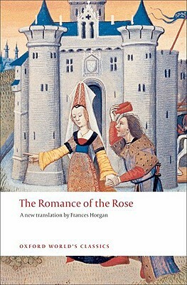 The Romance of the Rose by Jean De Meun, Guillaume de Lorris
