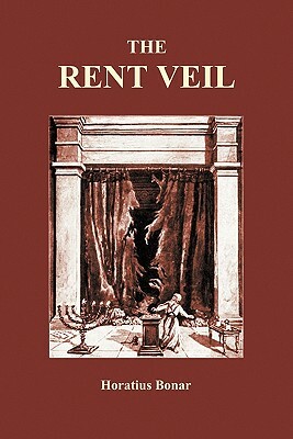 The Rent Veil by Horatius Bonar