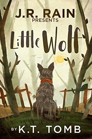 Little Wolf by J.R. Rain, K.T. Tomb