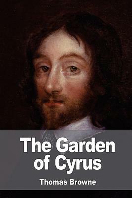 The Garden of Cyrus by Thomas Browne