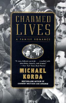 Charmed Lives: A Family Romance by Michael Korda