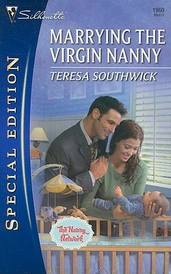 Marrying the Virgin Nanny by Teresa Southwick