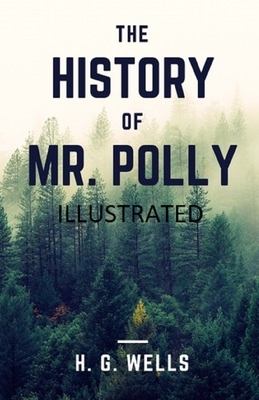 The History of Mr Polly Illustrated by H.G. Wells