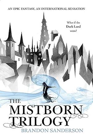 Mistborn Trilogy by Brandon Sanderson