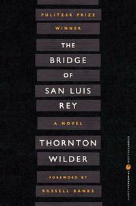 The Bridge of San Luis Rey by Thornton Wilder