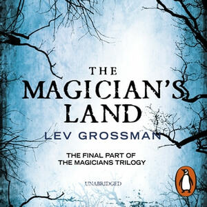 The Magician's Land by Lev Grossman