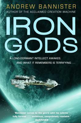 Iron Gods: A Novel of the Spin by Andrew Bannister
