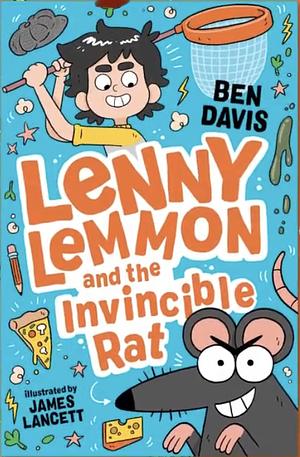 Lenny Lemmon and the Invincible Rat by Ben Davis